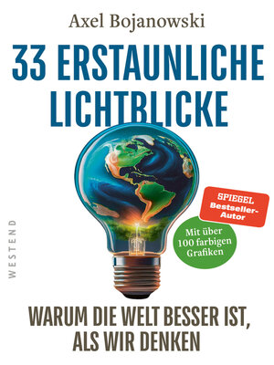cover image of 33 erstaunliche Lichtblicke, die zeigen, warum die Welt viel besser ist, als wir denken